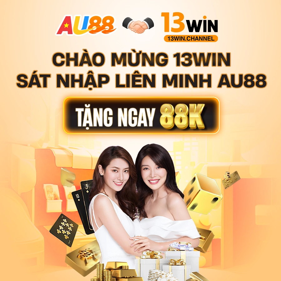 13win-chao-mung-13win-sat-nhap-lien-minh-au88-mobile