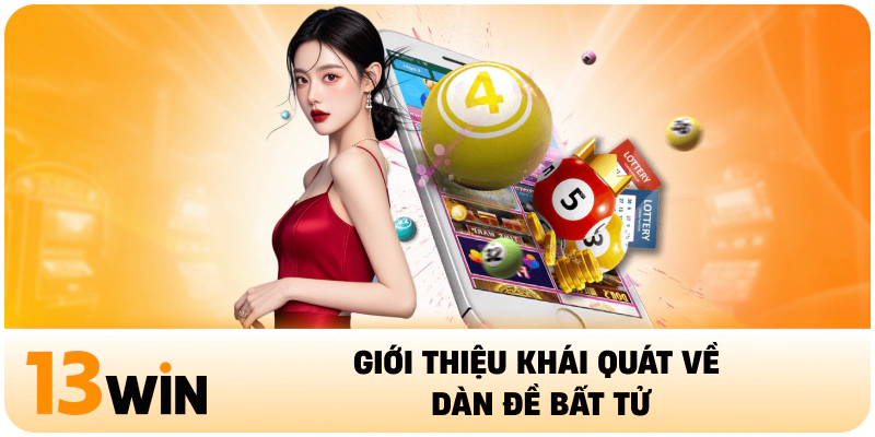 Giới thiệu khái quát về dàn đề bất tử