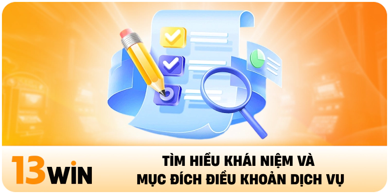 Tìm hiểu khái niệm và mục đích điều khoản dịch vụ